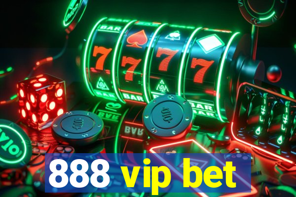 888 vip bet
